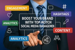 Boost Your Brand with Top-Notch Social Media Management Dubai